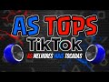 AS MELHORES MAIS TOCADAS DO TIK TOK 2024 - AS TOPS DO TIKTOK 2024 | SELEÇÃO HITS TIK TOK 2024