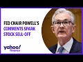 Fed Chair Powell&#39;s comments spark stock sell-off