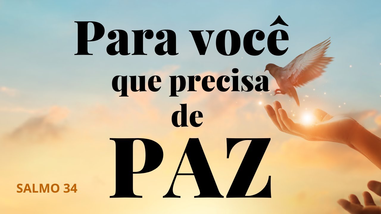 Salmo Para Ter Paz – Salmos poderosos para alcançar a paz interior – HWOSJ