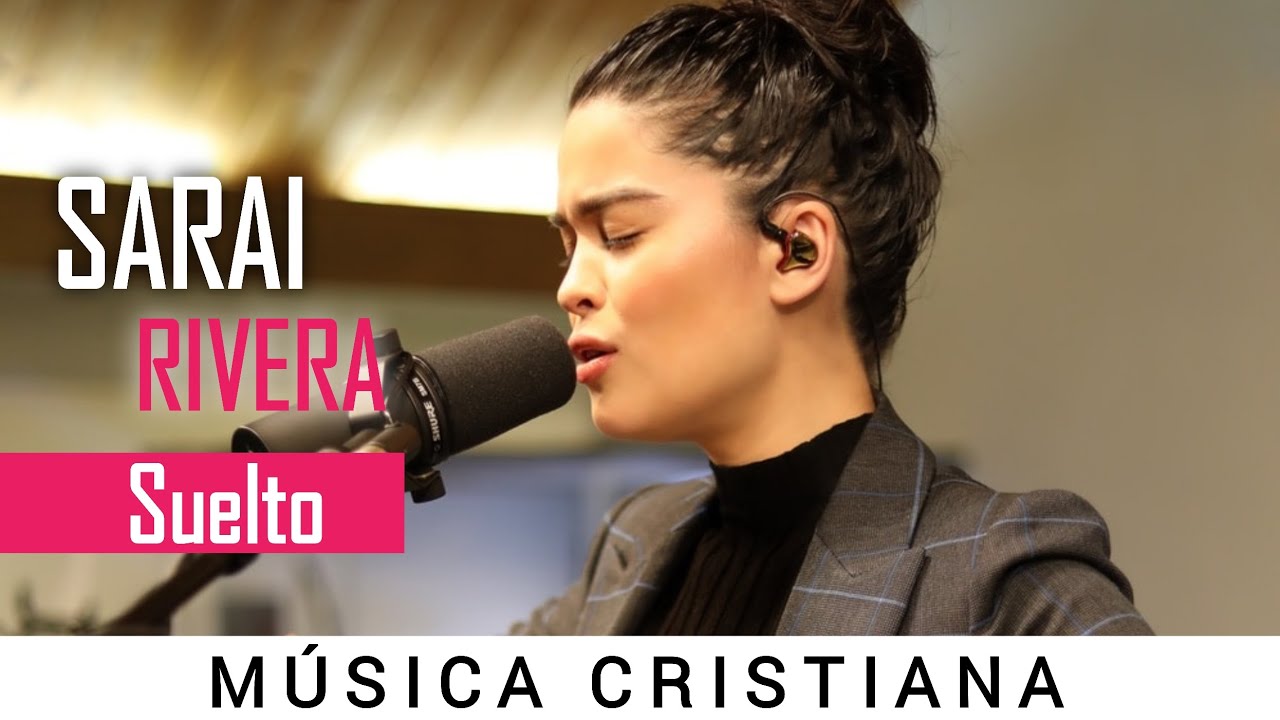 Suelto Sarai Rivera M sica Cristiana Adoraci n Alabanzas Suelto sarai rivera m sica cristiana adoraci n alabanzas