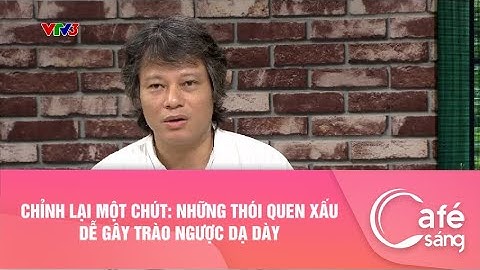 CHỈNH LẠI MỘT CHÚT: NHỮNG THÓI QUEN XẤU DỄ GÂY TRÀO NGƯỢC DẠ DÀY