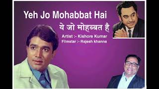 Yeh Jo Mohabbat Hai       Kishore Kumar  Rajesh Khanna  Old Song  saregama 