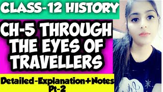 Through the eyes of travellers class 12||History||pt-2
