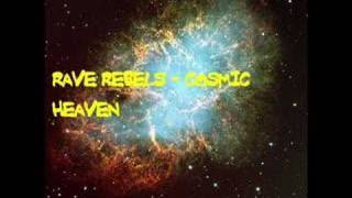 Rave Rebels - Cosmic Heaven