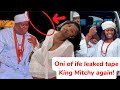 Verydarkman Leak And Expose Tape Of King Mitchy With Ooni Of Ife And Seyi Tinubu Vdmandoniofife mp3