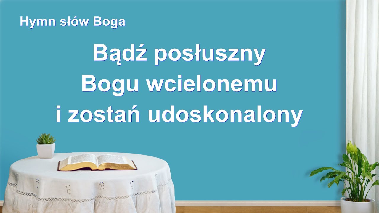 Muzyka chrześcijańska „Bądź posłuszny Bogu wcielonemu i zostań udoskonalony”