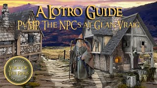 PvMP The NPCs at Glan Vraig | A LOTRO Guide.