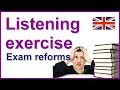 English listening exercises | Exam reforms