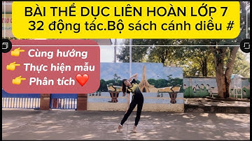Bài thể dục liên hoàn lớp 7 hoàn chỉnh)2 động tác - Bộ sách CÁNH DIỀU.Cùng hướng dễ tập#