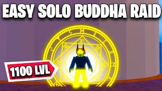 How to solo Buddha raid lvl 1100 (without awakened buddha) - Blox Fruits