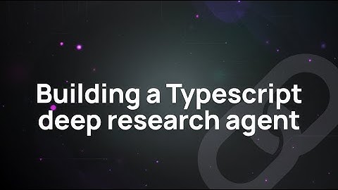 Building a Typescript deep research agent
