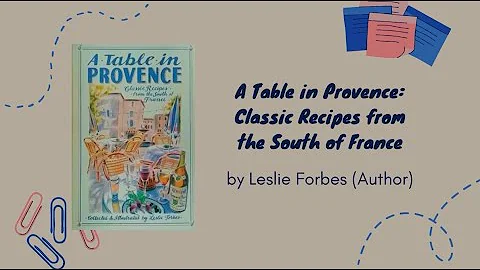 A Table in Provence: Classic Recipes from the Sout...