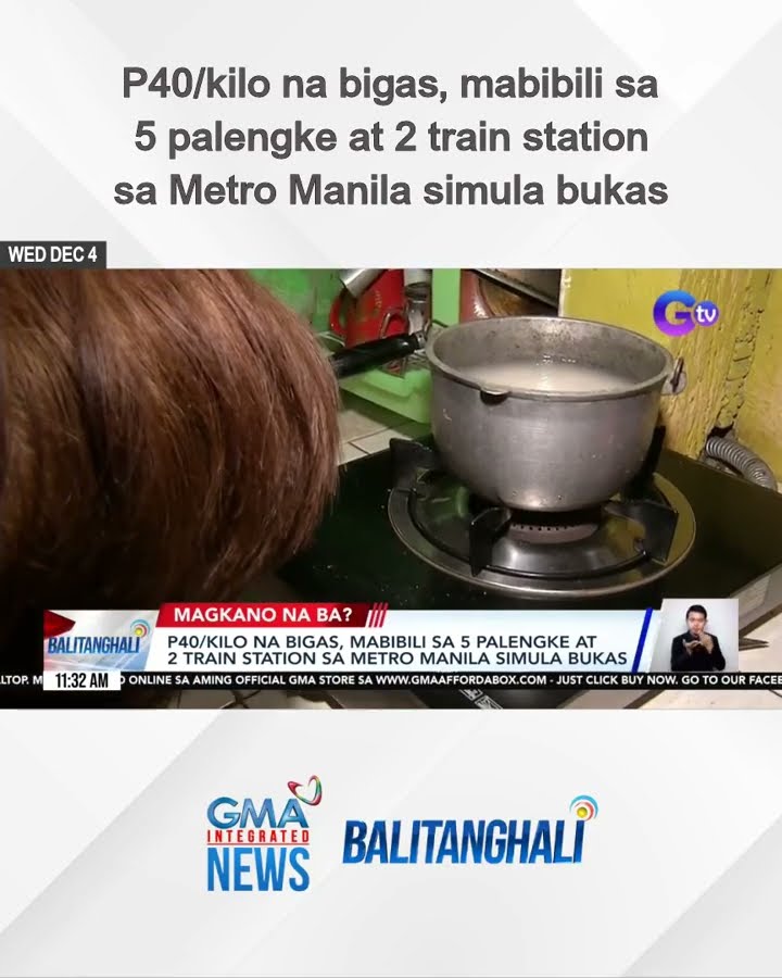 P40/kilo na bigas, mabibili sa 5 palengke at 2 train station... | Balitanghali
