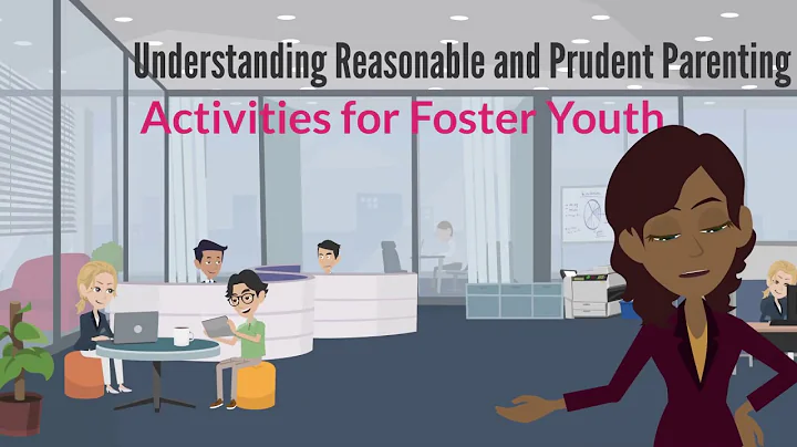 Foster Youth Activities and Prudent Parenting Standards