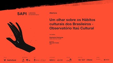 5º SAPI - ABERTURA - Um olhar sobre os Hábitos culturais dos Brasileiros