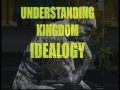 Understanding Kingdom Ideology1