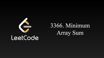 Minimum Array Sum | Leetcode 3366