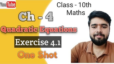 Exercise - 4.1 || ch - 4 Quadratic Equations || class 10th Maths || CBSE 2025 - 26