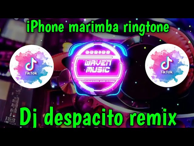 iPhone marimba ringtone | DJ despacito remix class=