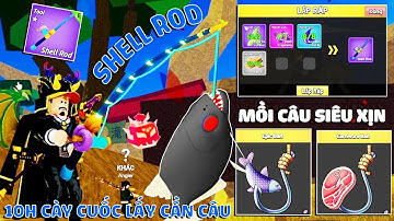 Roblox - HƯỚNG DẪN LẤY CẦN CÂU SHELL ROD XỊN NHẤT VÀ MỒI CÂU EPIC & CARNIVORE Ở SEA 3 - Blox Fruits