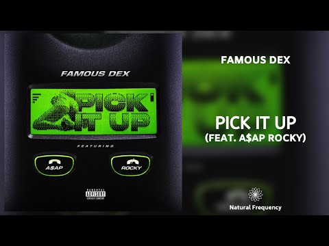 Famous Dex - Pick It Up Ft. AAp Rocky