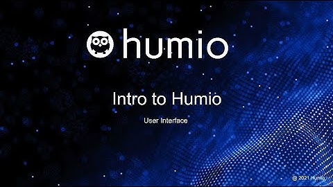 Intro to Humio - User Interface