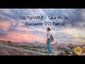 SALTNPAPER (솔튼페이퍼) - Take Me On (남자친구 Encounter OST Part 6)