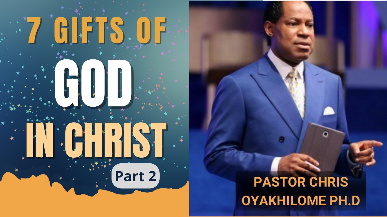 7 Gifts of God in Christ - Part 2 | Pastor Chris - YouTube
