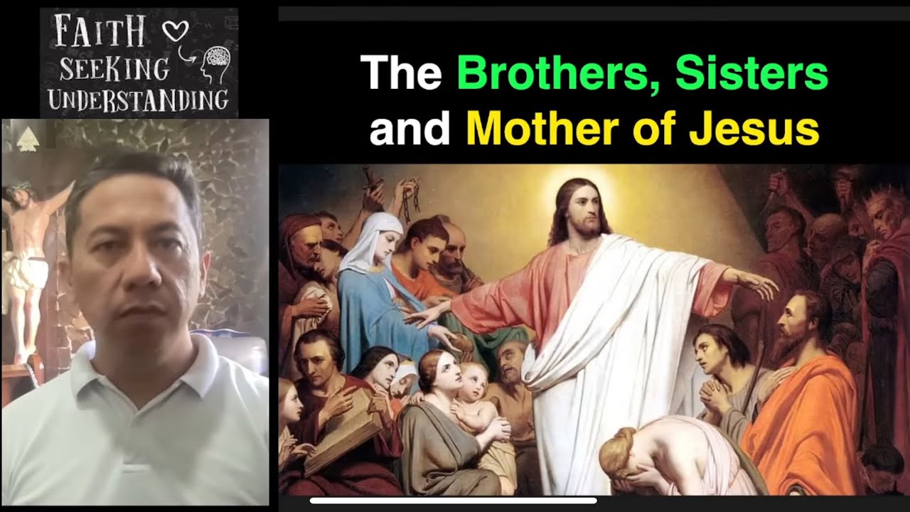 Ang Mga Kapatid at Ina ni Hesus