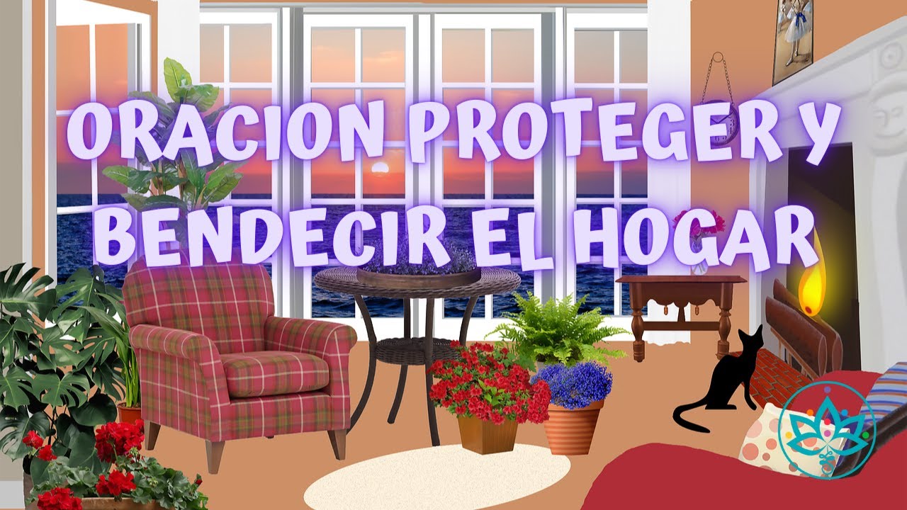 🔴 ORACION PARA PROTEGER Y BENDECIR TU HOGAR - YouTube