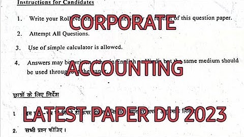 Corporate accounting 2023 latest question paper du/sol b.com sem 4th #du #exams #corporateaccounting