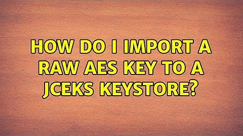 How do I import a raw AES key to a JCEKS keystore?