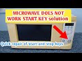 MICROWAVE DOES NOT WORK START KEY solution