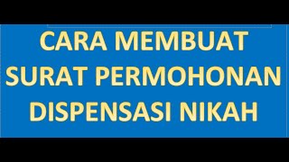 CARA MEMBUAT SURAT PERMOHONAN DISPENSASI NIKAH