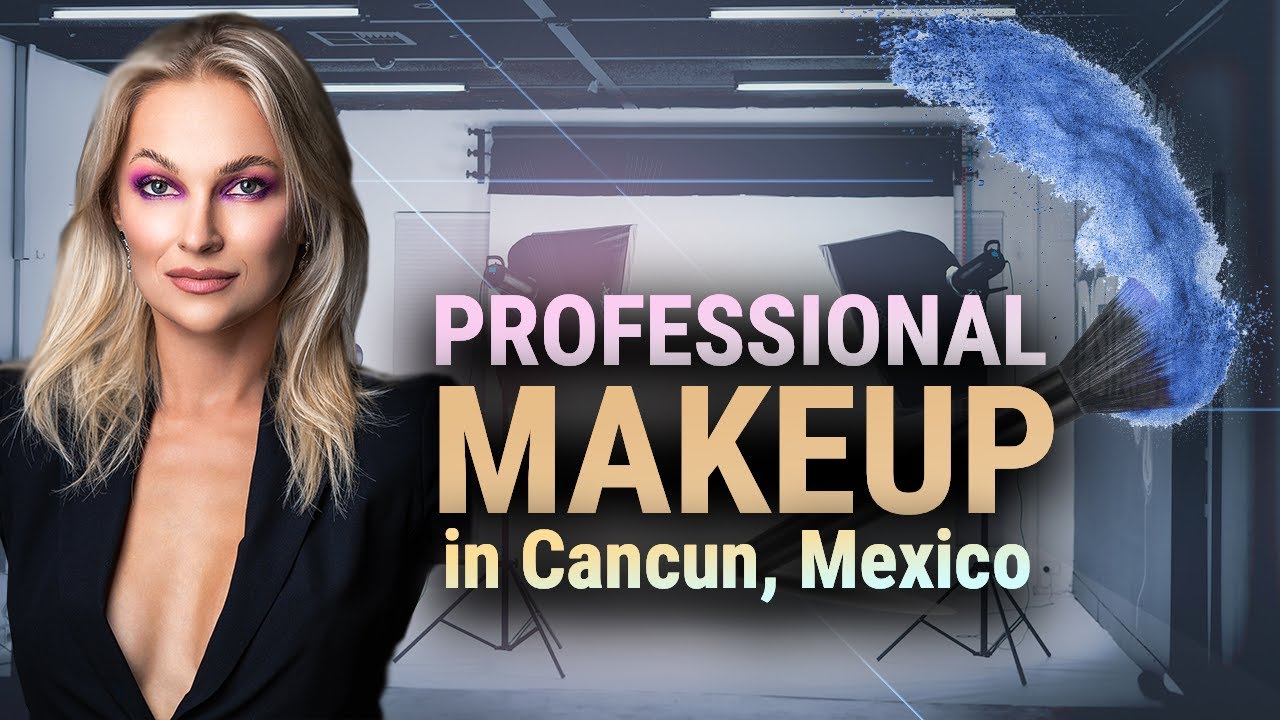 The Best Makeup Artist In Cancun