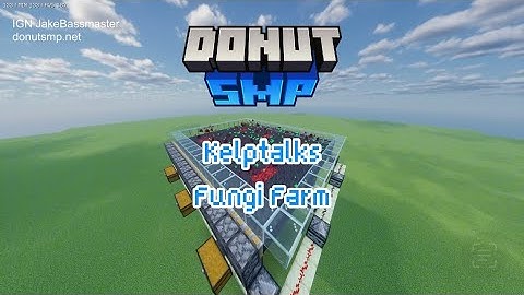 Donut SMP KelpTalk’s Fungus and Roots Meta Farm Minecraft Tutorial and Schematic