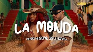 De La Rose, Ryan Castro - LA MONDA (Letra)