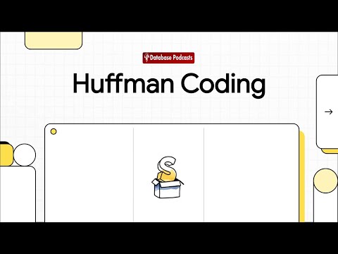 Huffman Coding: Efficient Variable-Length Data Compression @DatabasePodcasts