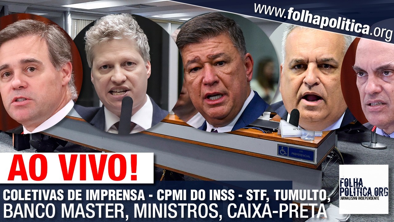 AO VIVO: COLETIVAS DE IMPRENSA - CPMI DO INSS - STF, TUMULTO, BANCO ...