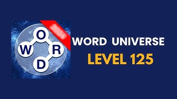 Word universe  level 125  : solution, answer and solved