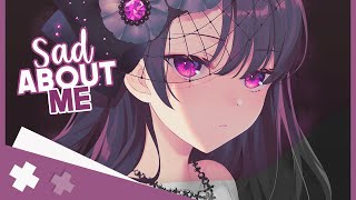 [ Nightcore ] ⇢ Sad About Me (Chloe Tang) || Lyrics +:‧₊ˑ