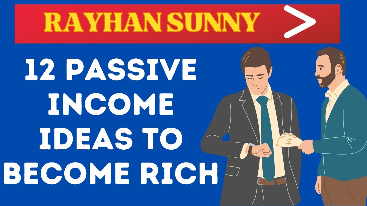 12 Passive Income Ideas to Become Rich IN 2024 - YouTube
