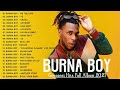 The Best Songs Burna boy Greatest Hits 2021 - Burna boy AFROBEAT MIX Best Songs 2021-2022