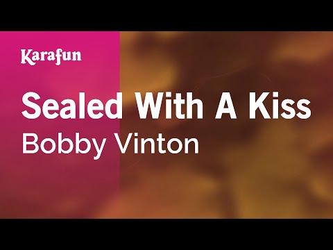 Sealed with a Kiss - Bobby Vinton | Karaoke Version | KaraFun