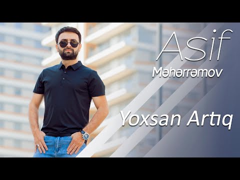 Asif Məhərrəmov - Yoxsan artıq - Mahnı Sözləri - Şarkı Sözü - Lyrics