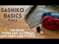 Basic sashiko tools and materials and their substitutes for beginners sashiko basics part1