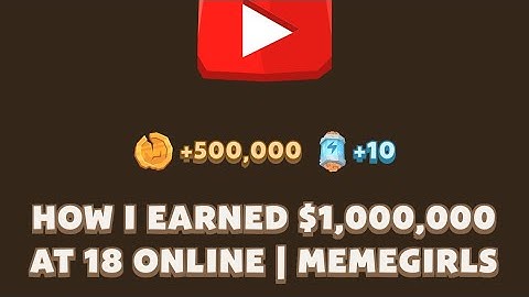 HOW I EARNED $1,000,000 AT 18 ONLINE | MEMEGIRLS