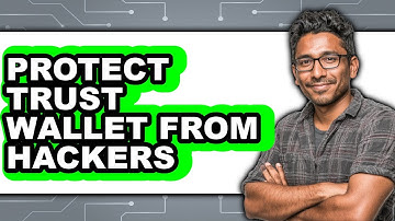 How to Protect Trust Wallet from Hackers - Easy Guide