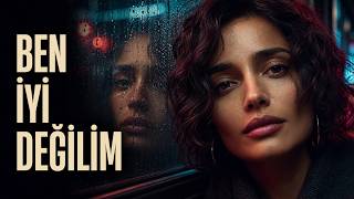 Ben İyi Değilim