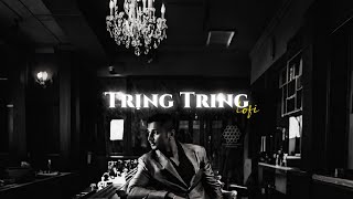 Tring Tring - Lofi 🔥 | Yo Yo Honey Singh, Hommie Dilliwala | 51 Glorious Days | Tring Tring Song